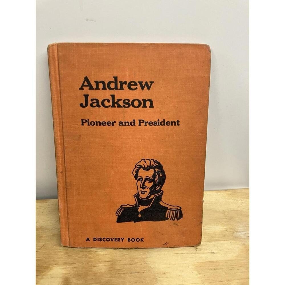 Vintage 1962 Hardcover Andrew Jackson Pioneer & President: John Parlin